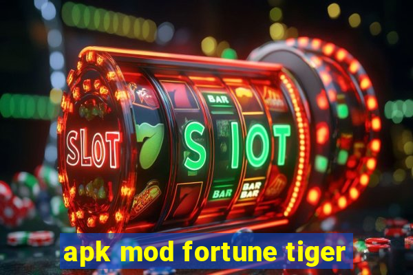 apk mod fortune tiger